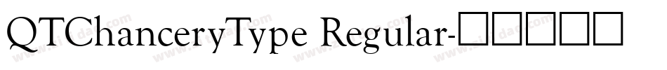 QTChanceryType Regular字体转换